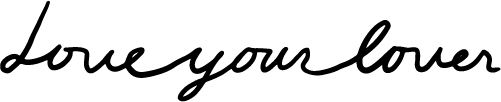 Love your lover
